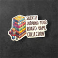Silently Judging Your Board Game Collection - Vinyl Sticker