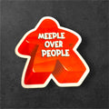 Meeple Over People - Vinyl Sticker